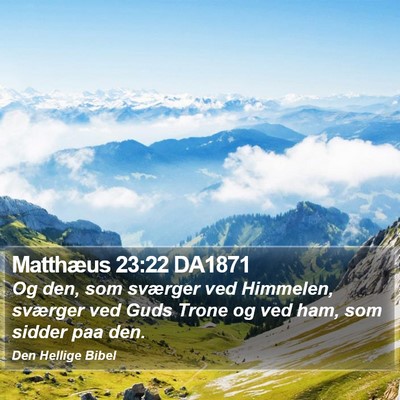 Matthæus 23:22 DA1871 Bible Verse Image