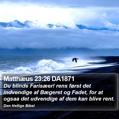 Matthæus 23:26 DA1871 Bible Verse Image