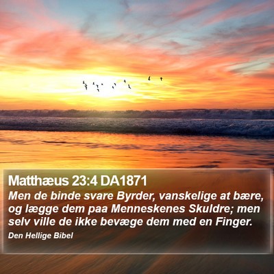 Matthæus 23:4 DA1871 Bible Verse Image