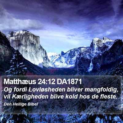 Matthæus 24:12 DA1871 Bible Verse Image