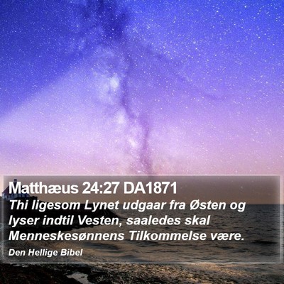 Matthæus 24:27 DA1871 Bible Verse Image