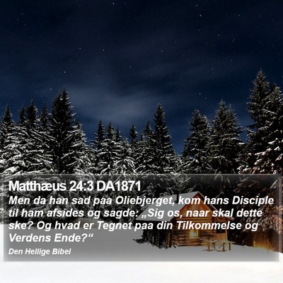 Matthæus 24:3 DA1871 Bible Verse Image