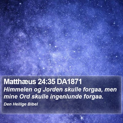 Matthæus 24:35 DA1871 Bible Verse Image