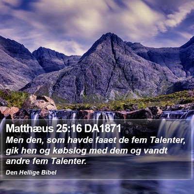 Matthæus 25:16 DA1871 Bible Verse Image