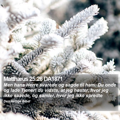 Matthæus 25:26 DA1871 Bible Verse Image