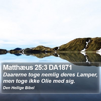 Matthæus 25:3 DA1871 Bible Verse Image