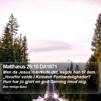 Matthæus 26:10 DA1871 Bible Verse Image