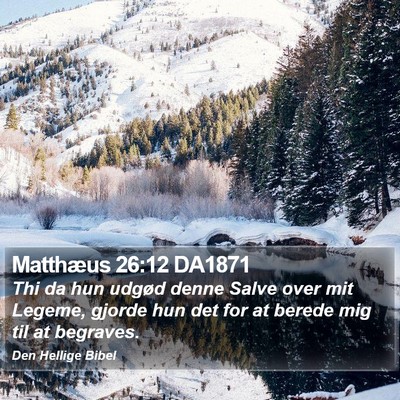 Matthæus 26:12 DA1871 Bible Verse Image