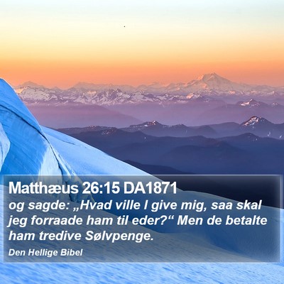 Matthæus 26:15 DA1871 Bible Verse Image