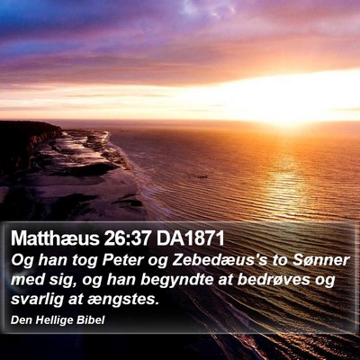 Matthæus 26:37 DA1871 Bible Verse Image