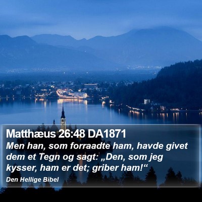 Matthæus 26:48 DA1871 Bible Verse Image