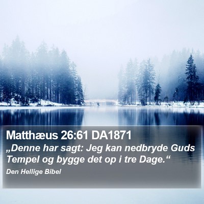 Matthæus 26:61 DA1871 Bible Verse Image