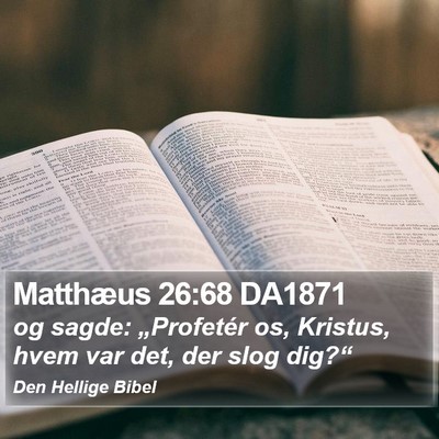 Matthæus 26:68 DA1871 Bible Verse Image