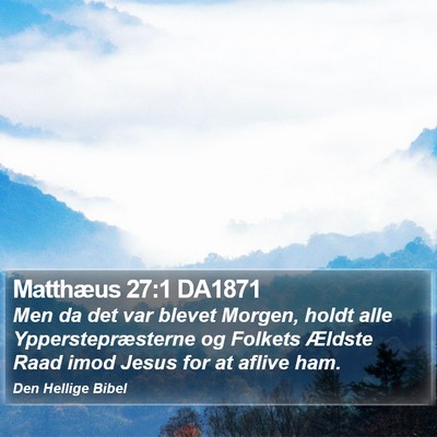 Matthæus 27:1 DA1871 Bible Verse Image
