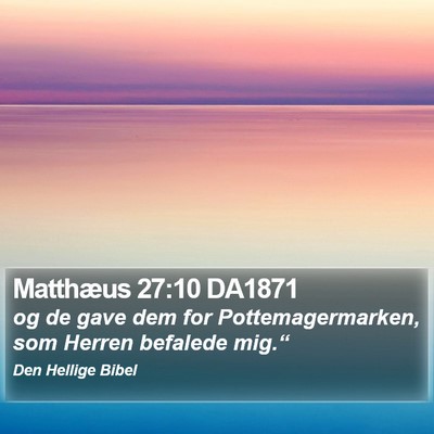 Matthæus 27:10 DA1871 Bible Verse Image