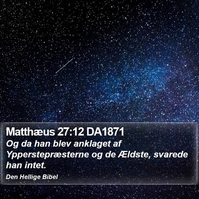 Matthæus 27:12 DA1871 Bible Verse Image