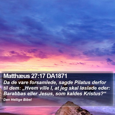 Matthæus 27:17 DA1871 Bible Verse Image