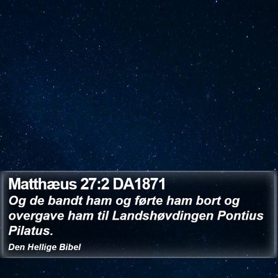 Matthæus 27:2 DA1871 Bible Verse Image