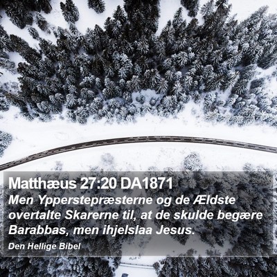 Matthæus 27:20 DA1871 Bible Verse Image