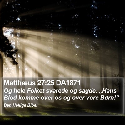 Matthæus 27:25 DA1871 Bible Verse Image