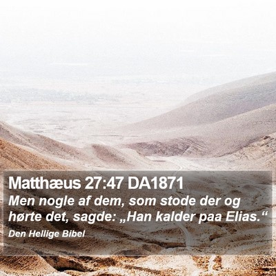 Matthæus 27:47 DA1871 Bible Verse Image