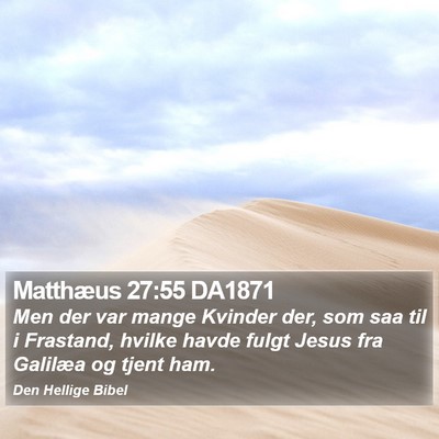 Matthæus 27:55 DA1871 Bible Verse Image