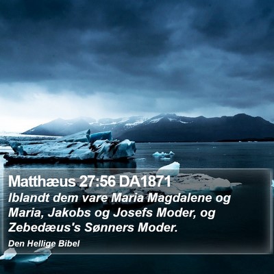 Matthæus 27:56 DA1871 Bible Verse Image