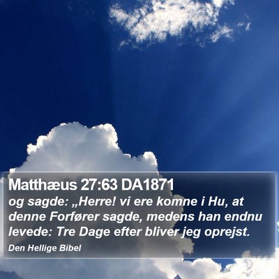 Matthæus 27:63 DA1871 Bible Verse Image