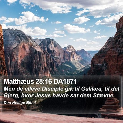 Matthæus 28:16 DA1871 Bible Verse Image