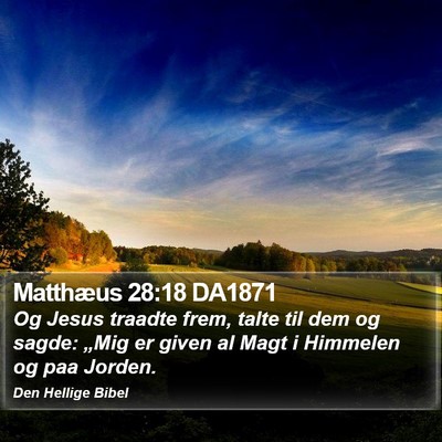 Matthæus 28:18 DA1871 Bible Verse Image