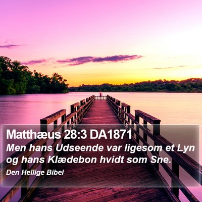 Matthæus 28:3 DA1871 Bible Verse Image