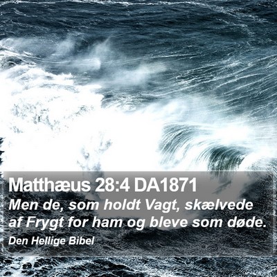 Matthæus 28:4 DA1871 Bible Verse Image