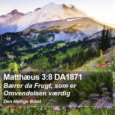 Matthæus 3:8 DA1871 Bible Verse Image