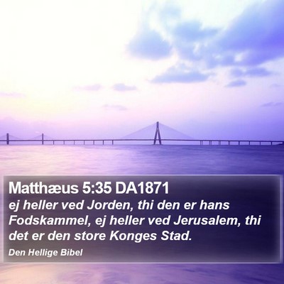 Matthæus 5:35 DA1871 Bible Verse Image