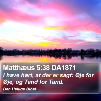 Matthæus 5:38 DA1871 Bible Verse Image