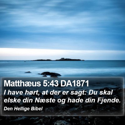 Matthæus 5:43 DA1871 Bible Verse Image