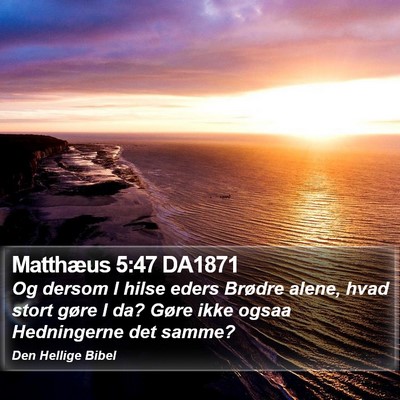 Matthæus 5:47 DA1871 Bible Verse Image