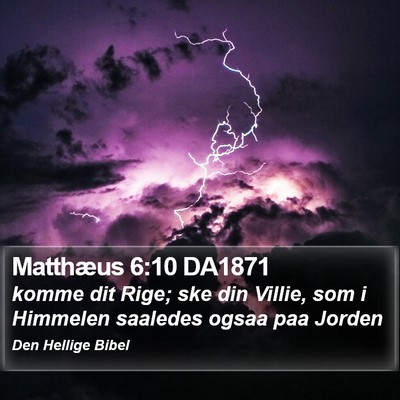Matthæus 6:10 DA1871 Bible Verse Image