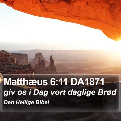 Matthæus 6:11 DA1871 Bible Verse Image