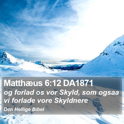 Matthæus 6:12 DA1871 Bible Verse Image