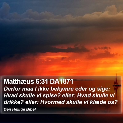 Matthæus 6:31 DA1871 Bible Verse Image