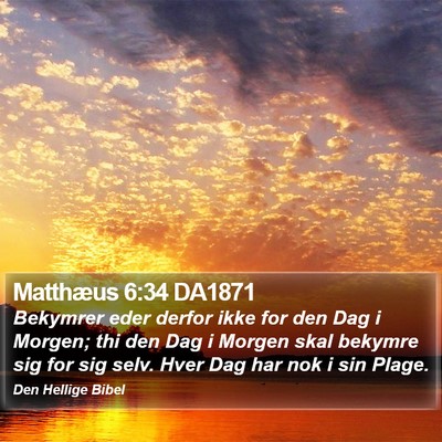 Matthæus 6:34 DA1871 Bible Verse Image