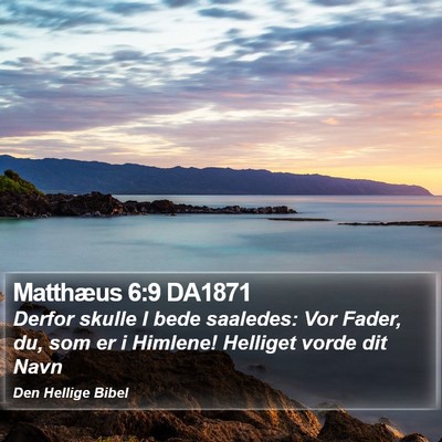 Matthæus 6:9 DA1871 Bible Verse Image