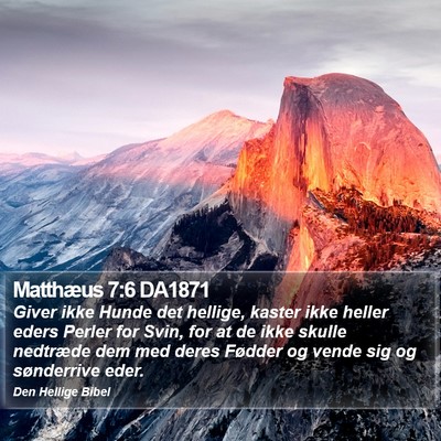 Matthæus 7:6 DA1871 Bible Verse Image