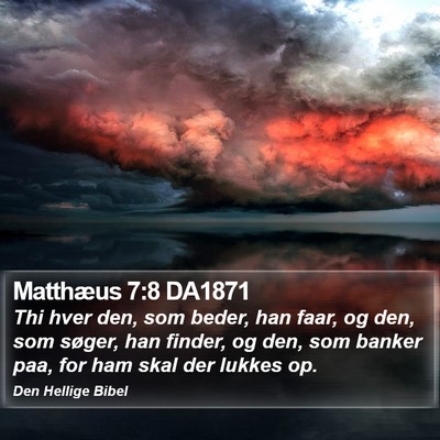 Matthæus 7:8 DA1871 Bible Verse Image