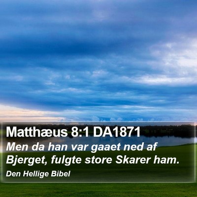 Matthæus 8:1 DA1871 Bible Verse Image
