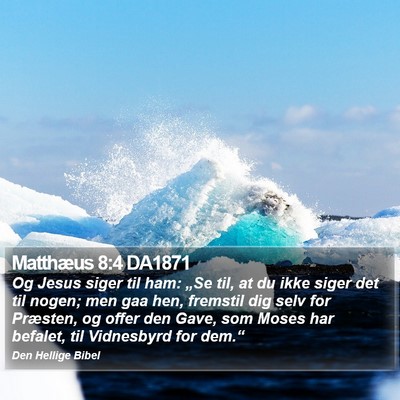 Matthæus 8:4 DA1871 Bible Verse Image