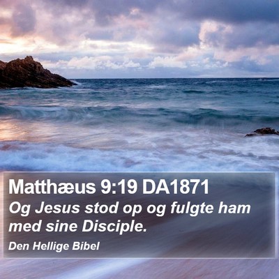Matthæus 9:19 DA1871 Bible Verse Image