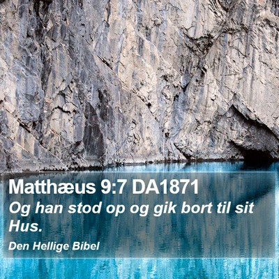 Matthæus 9:7 DA1871 Bible Verse Image