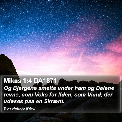 Mikas 1:4 DA1871 Bible Verse Image